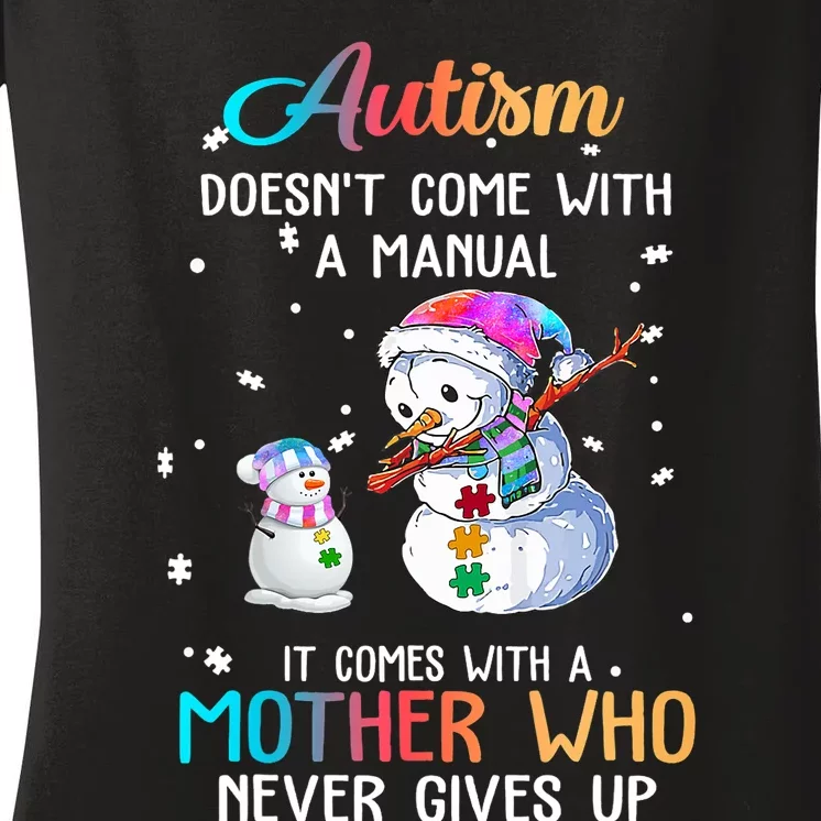 Snowman Autism Doesn't Come With A Manual It Comes With Mom Women's V-Neck T-Shirt