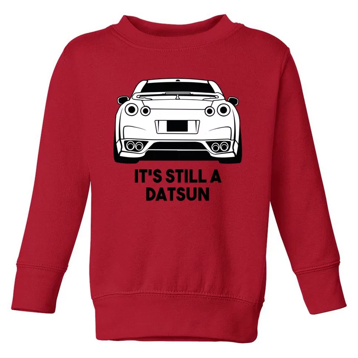 Still A Datsun Toddler Sweatshirt