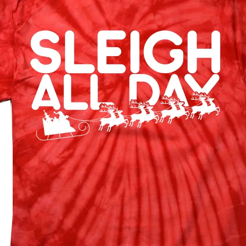 Sleigh All Day Tie-Dye T-Shirt