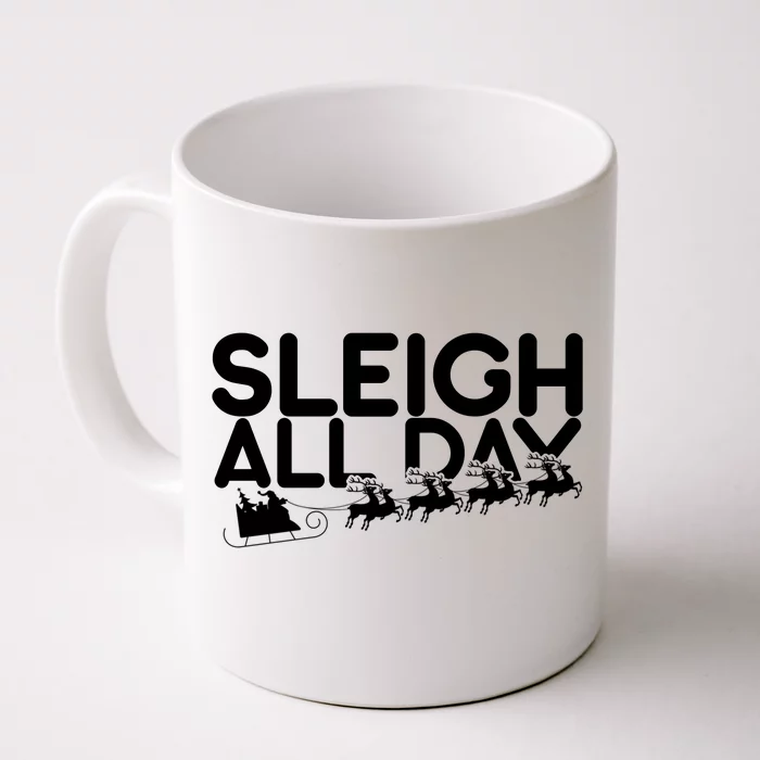 Sleigh All Day Front & Back Coffee Mug