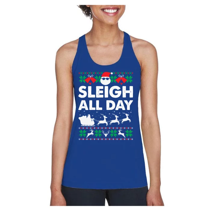 Sleigh All Day Funny Santa Claus Christmas Sleigh Lover Xmas Gift Women's Racerback Tank