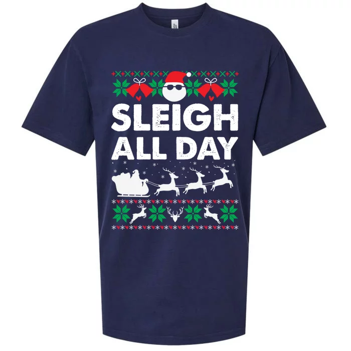 Sleigh All Day Funny Santa Claus Christmas Sleigh Lover Xmas Gift Sueded Cloud Jersey T-Shirt