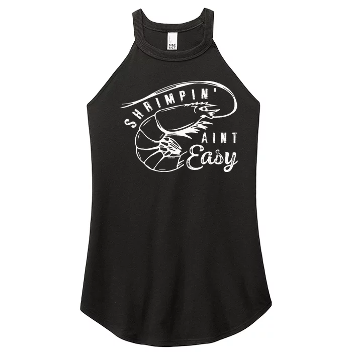 Shrimpin Aint Easy Shrimp Food Fishing Shrimping Seafood Women’s Perfect Tri Rocker Tank