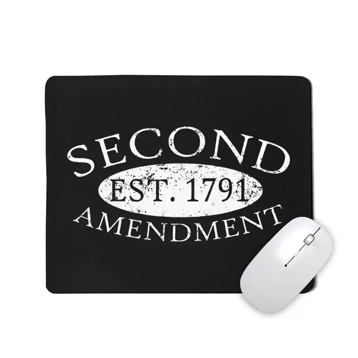 Second Amendment Est. 1791 Right To Bear Arms Mousepad