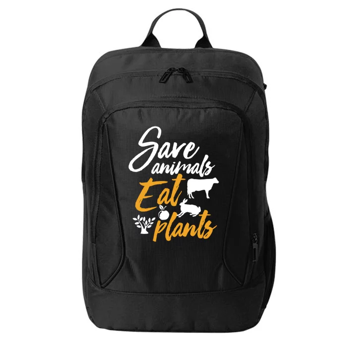 Save Animals Eat Plants Funny Vegan Vegetarian Animal Lover Gift City Backpack