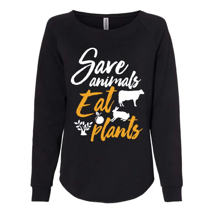 Save Animals Eat Plants Funny Vegan Vegetarian Animal Lover Gift Womens California Wash Sweatshirt