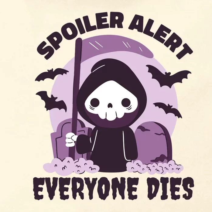 Spoiler Alert Everyone Dies Reaper Halloween Zip Tote Bag