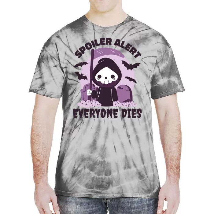 Spoiler Alert Everyone Dies Reaper Halloween Tie-Dye T-Shirt