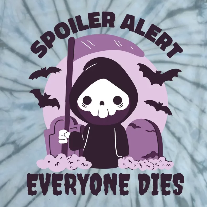 Spoiler Alert Everyone Dies Reaper Halloween Tie-Dye T-Shirt