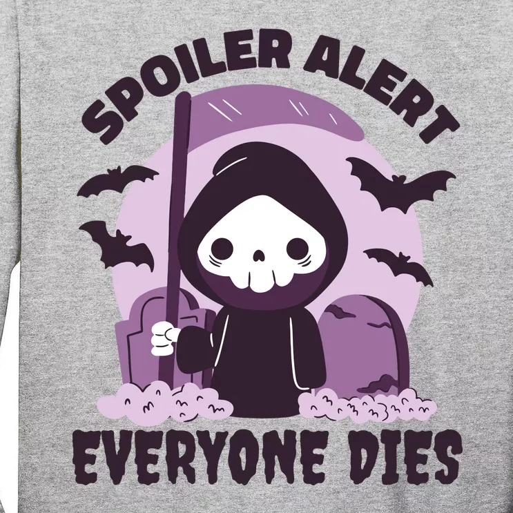 Spoiler Alert Everyone Dies Reaper Halloween Tall Long Sleeve T-Shirt