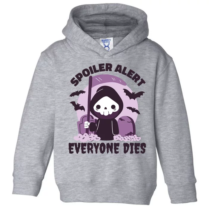 Spoiler Alert Everyone Dies Reaper Halloween Toddler Hoodie