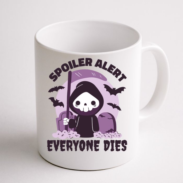 Spoiler Alert Everyone Dies Reaper Halloween Front & Back Coffee Mug