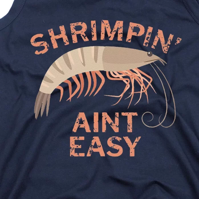 Shrimpin Aint Easy Funny Shrimp Fishing Tank Top