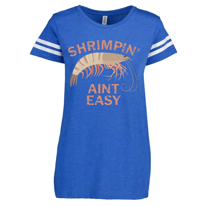 Shrimpin Aint Easy Funny Shrimp Fishing Enza Ladies Jersey Football T-Shirt