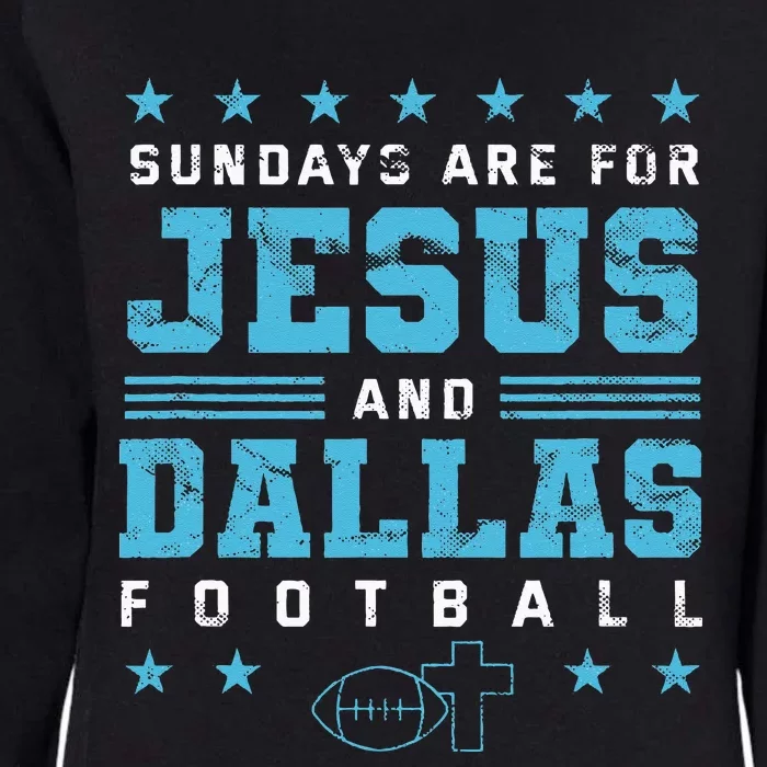 Sundays Are For Jesus And Dallas Football Texas Womens California Wash Sweatshirt