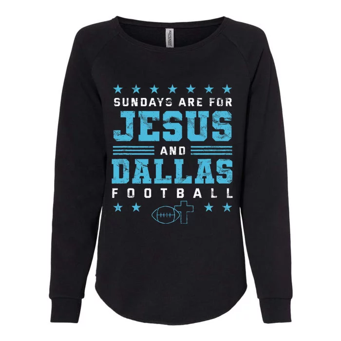 Sundays Are For Jesus And Dallas Football Texas Womens California Wash Sweatshirt