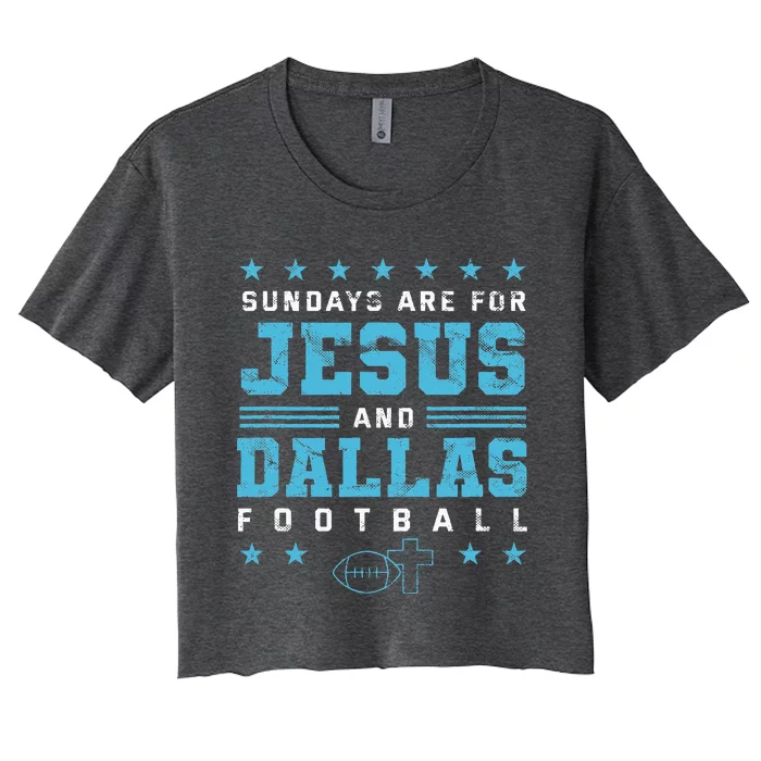 Sundays Are For Jesus And Dallas Football Texas Women's Crop Top Tee