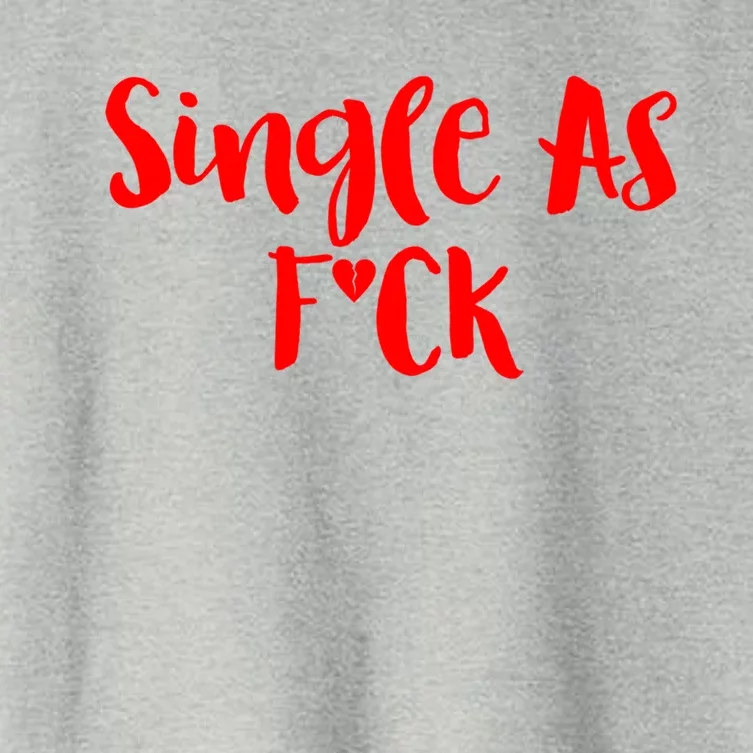 Single As Fuck Valentine Friends With Benefits Funny Gift Women's Crop Top Tee