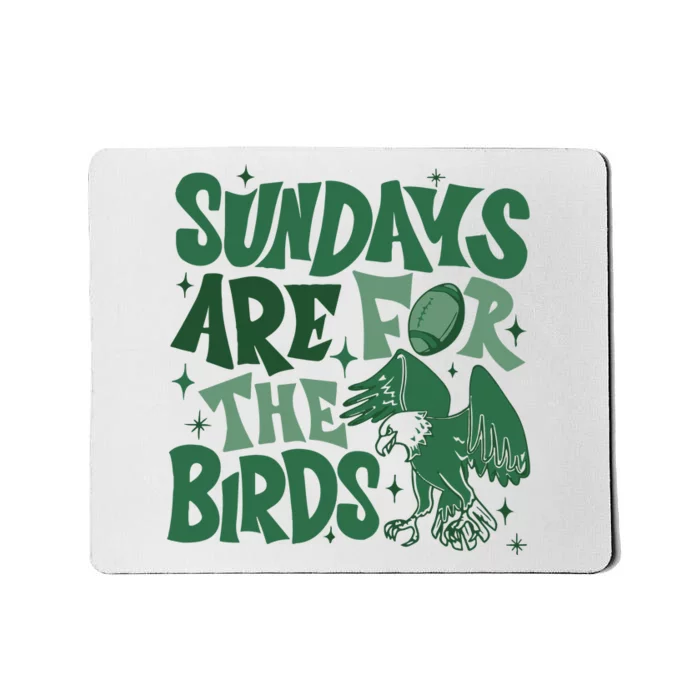 Sundays Are For The Birds Football Mousepad