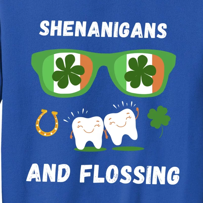 Shenanigans And Flossing St Patricks Day Dental Hygienist Gift Tall Sweatshirt