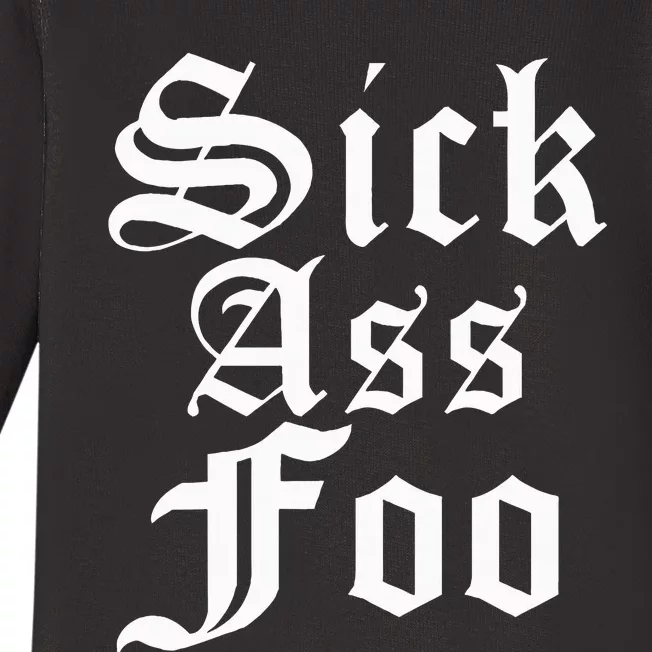 Sick Ass Foo Baby Long Sleeve Bodysuit