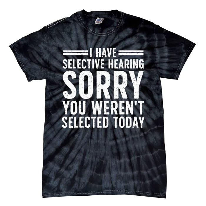 Sayings Art For Sarcastic People Sarcasm Tie-Dye T-Shirt