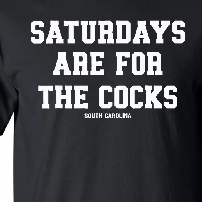 Saturdays Are For The Cocks Tall T-Shirt