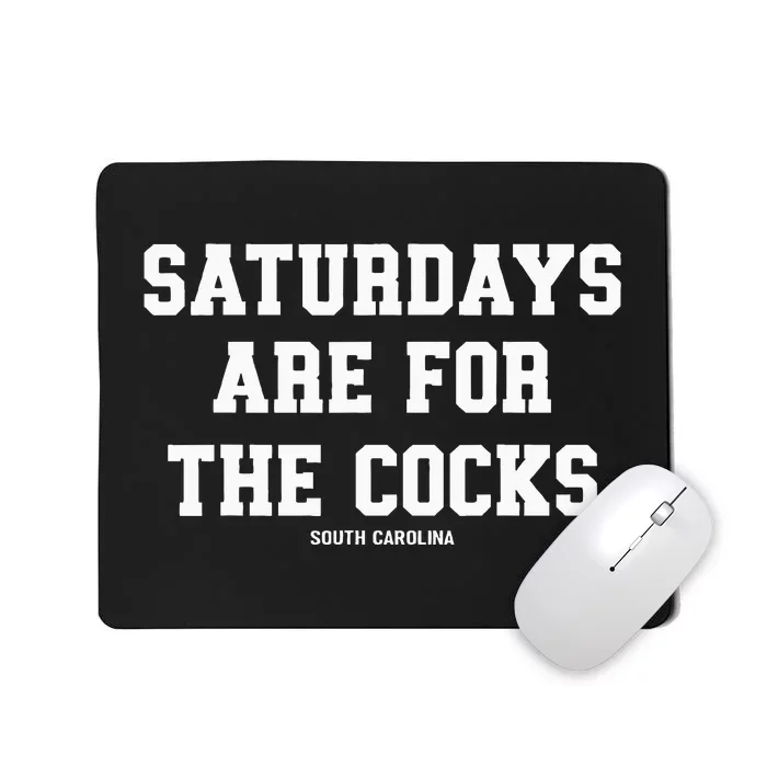 Saturdays Are For The Cocks Mousepad