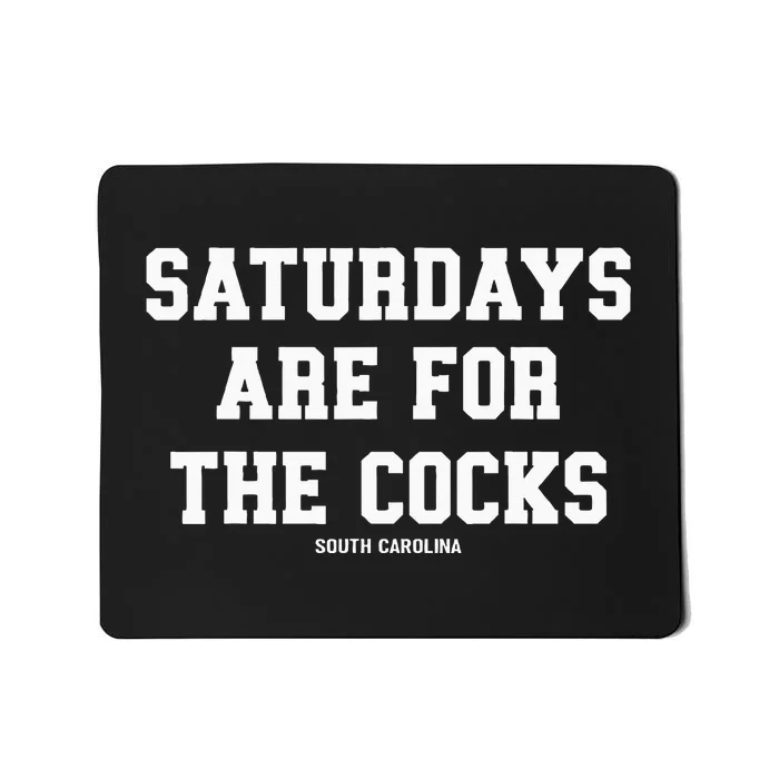 Saturdays Are For The Cocks Mousepad