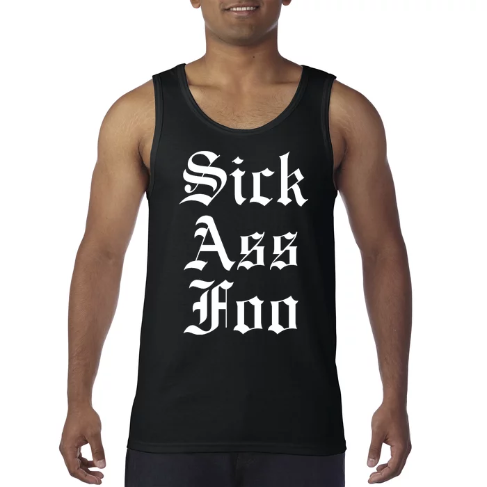 Sick Ass Foo Tank Top