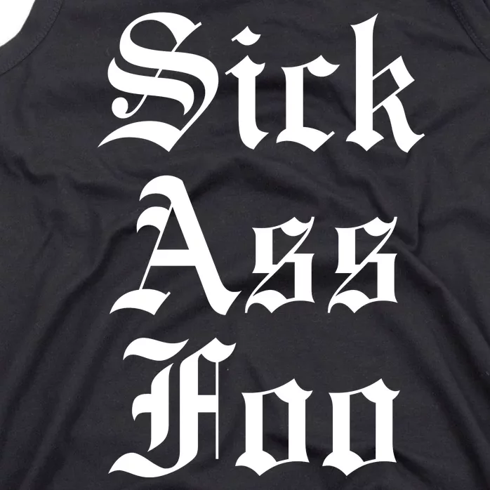 Sick Ass Foo Tank Top