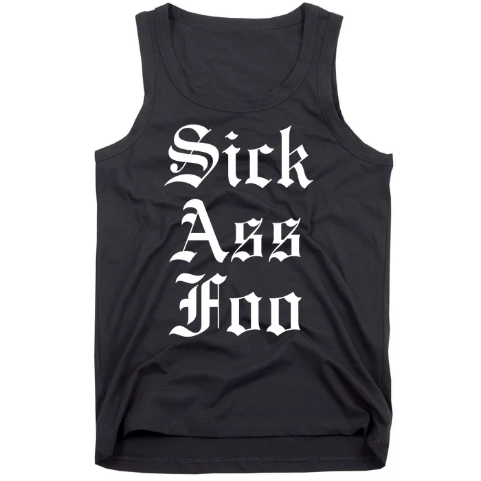 Sick Ass Foo Tank Top