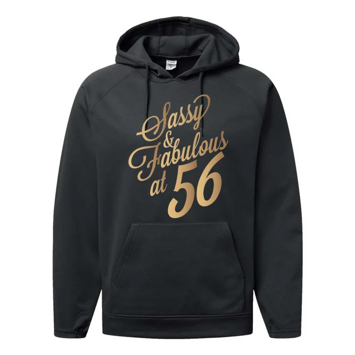 Sassy And Fabulous At 56 Year Old Women 56th Birthday Gifts Performance Fleece Hoodie