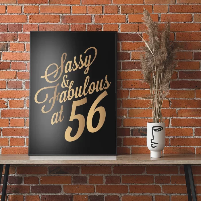 Sassy And Fabulous At 56 Year Old Women 56th Birthday Gifts Poster