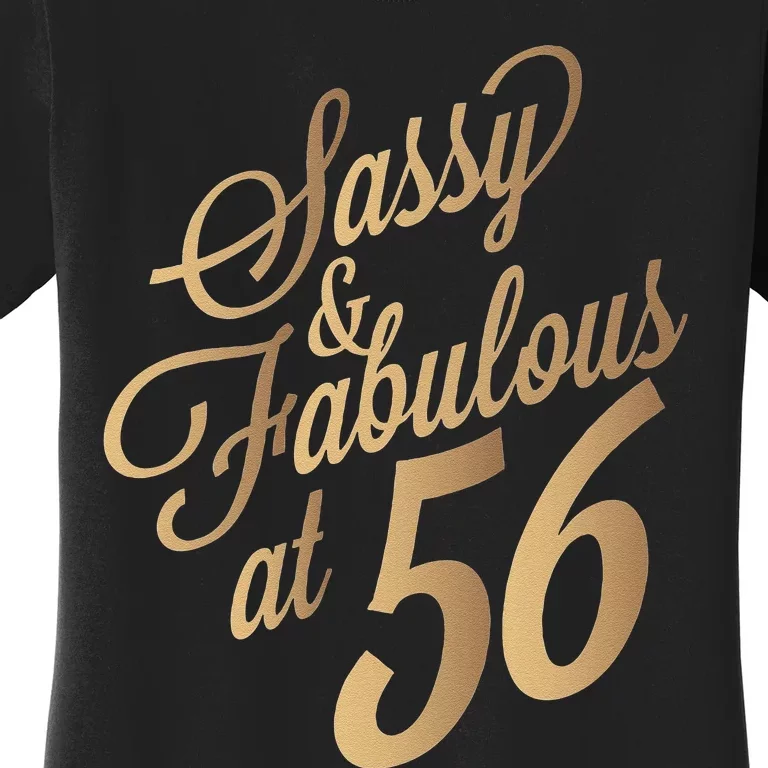 Sassy And Fabulous At 56 Year Old Women 56th Birthday Gifts Women's T-Shirt