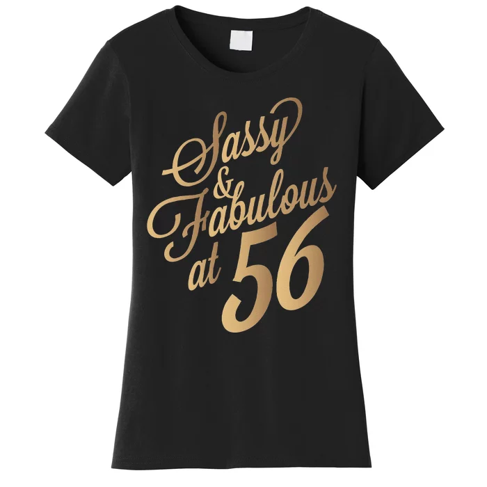 Sassy And Fabulous At 56 Year Old Women 56th Birthday Gifts Women's T-Shirt