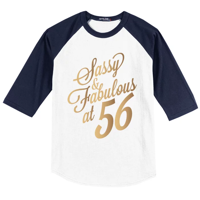 Sassy And Fabulous At 56 Year Old Women 56th Birthday Gifts Baseball Sleeve Shirt