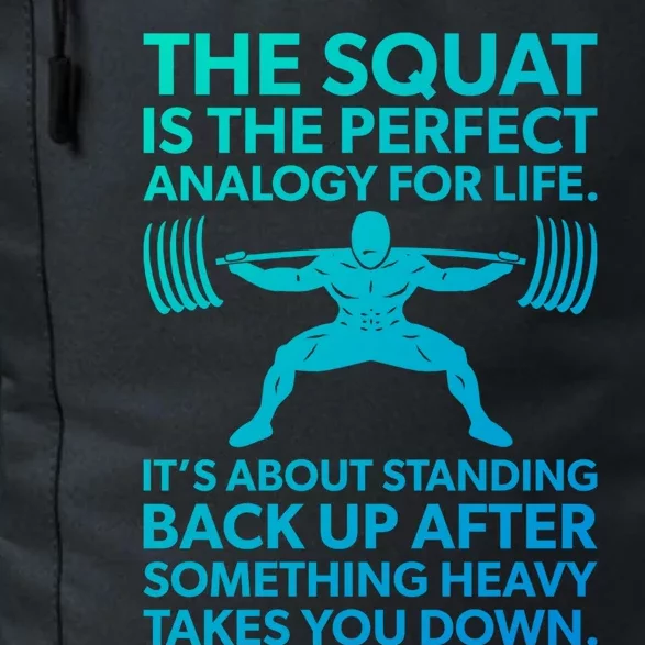 Squat Analogy For Life Gym Motivational Great Gift Daily Commute Backpack