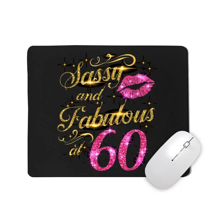 Sassy and Fabulous at 60 Birthday Party 60th B-Day HBD Party Mousepad