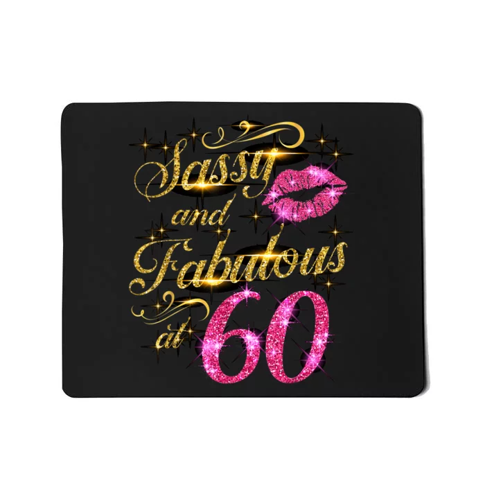 Sassy and Fabulous at 60 Birthday Party 60th B-Day HBD Party Mousepad