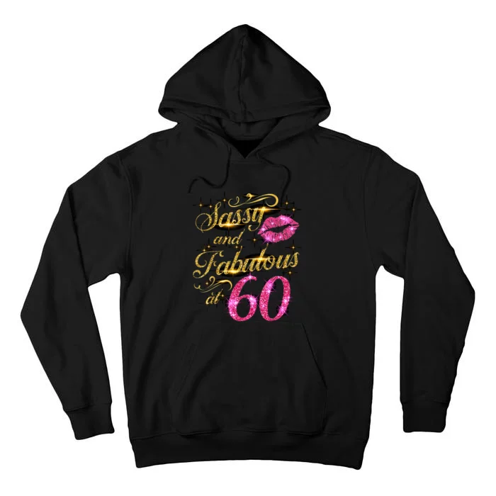 Sassy and Fabulous at 60 Birthday Party 60th B-Day HBD Party Tall Hoodie