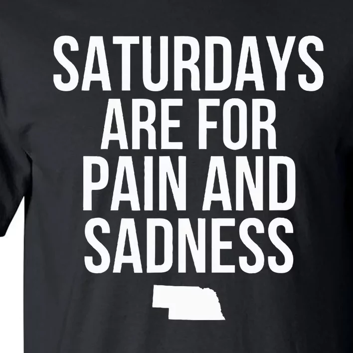 Saturdays Are For Pain And Sadness Tall T-Shirt