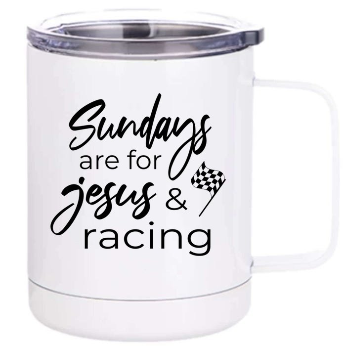 Sundays Are For Jesus And Racing Auto Racing Gift Front & Back 12oz Stainless Steel Tumbler Cup