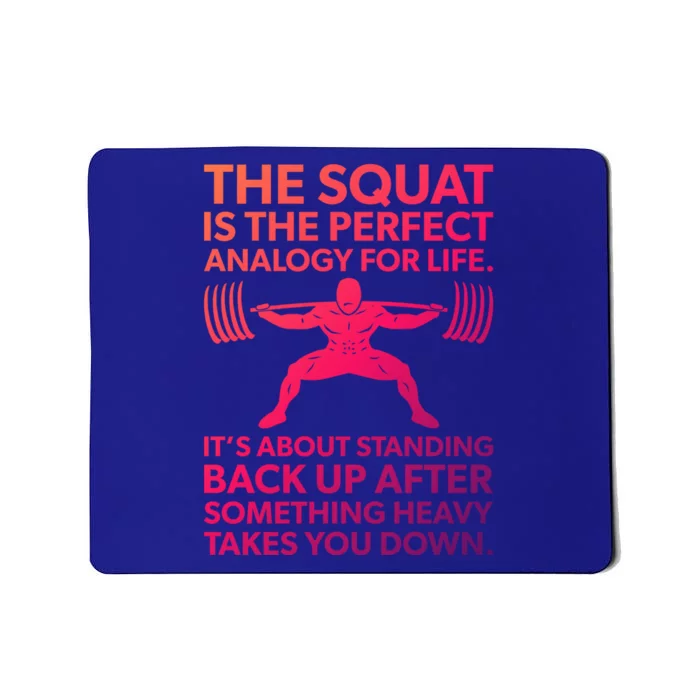 Squat Analogy For Life Gym Motivational Great Gift Mousepad