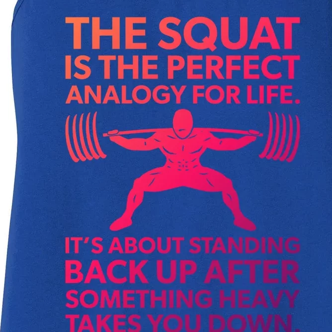 Squat Analogy For Life Gym Motivational Great Gift Women's Racerback Tank