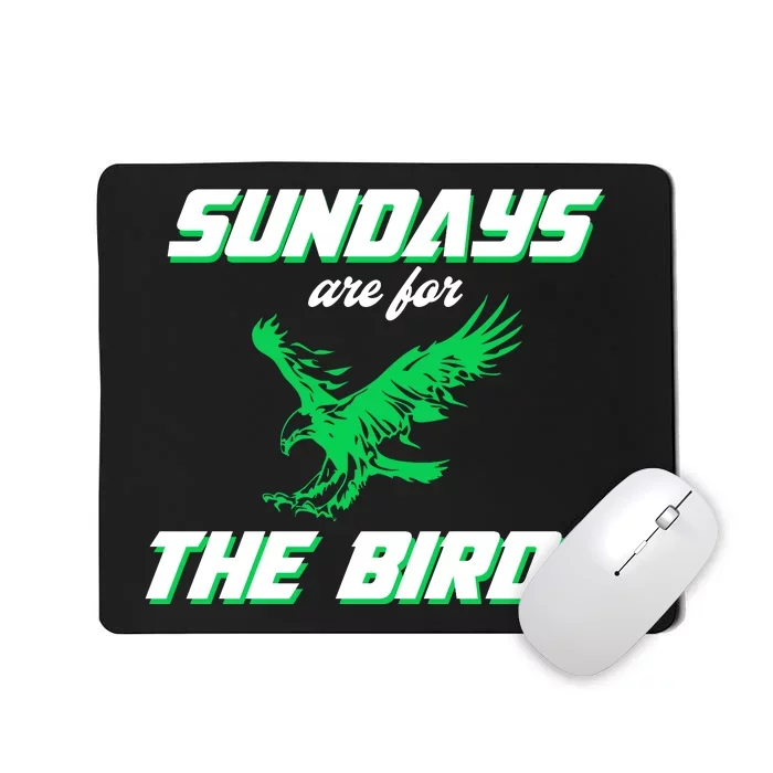 Sundays Are For The Birds Football Philadelphia Mousepad