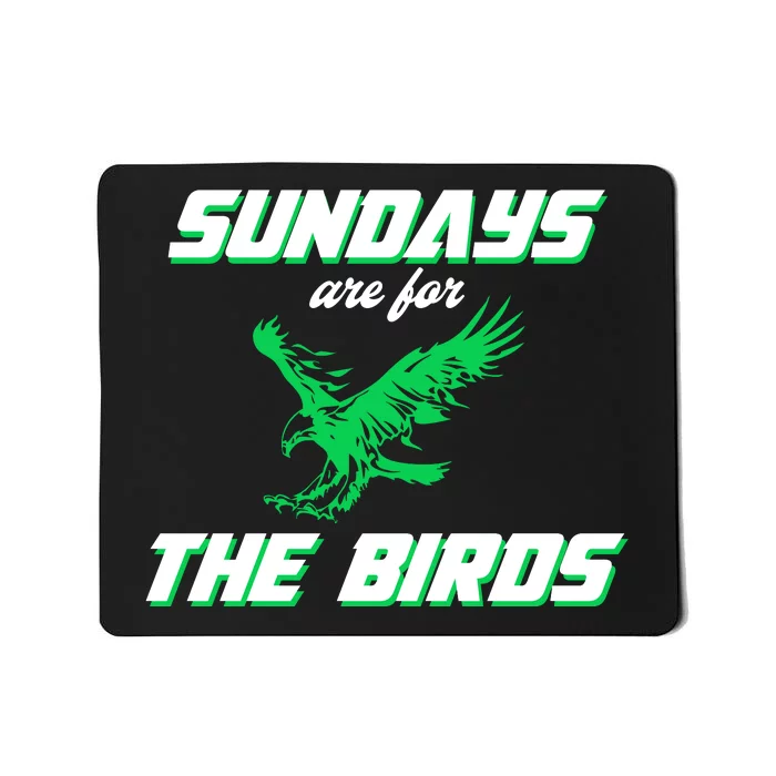 Sundays Are For The Birds Football Philadelphia Mousepad