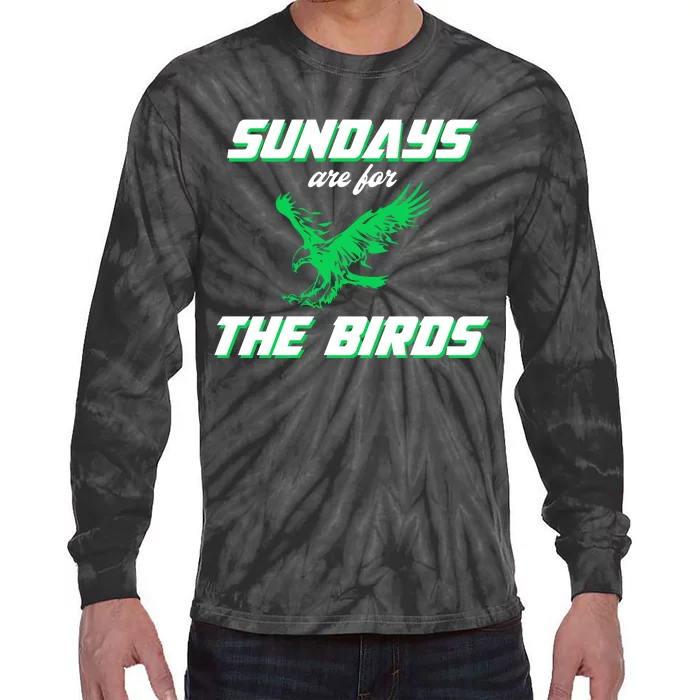 Sundays Are For The Birds Football Philadelphia Tie-Dye Long Sleeve Shirt