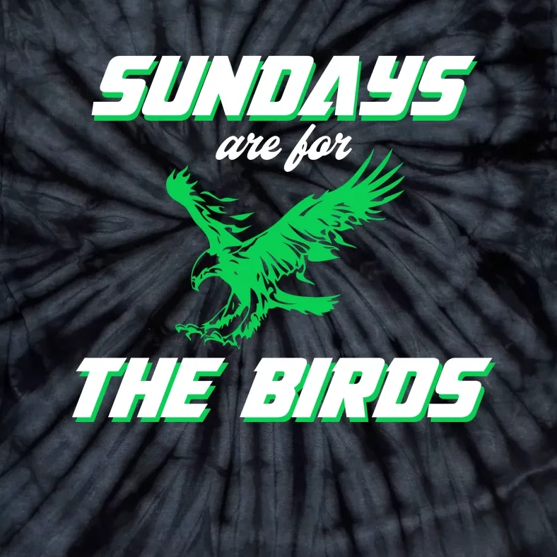 Sundays Are For The Birds Football Philadelphia Tie-Dye T-Shirt