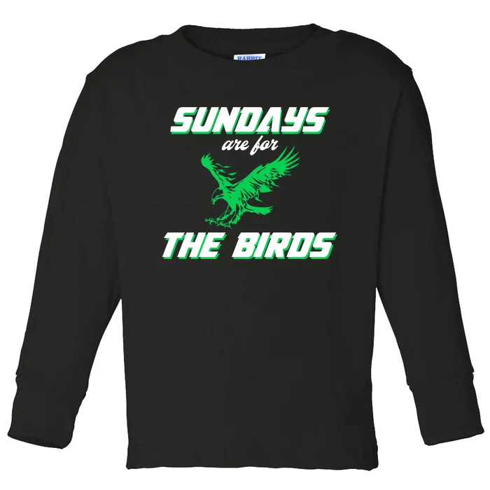 Sundays Are For The Birds Football Philadelphia Toddler Long Sleeve Shirt